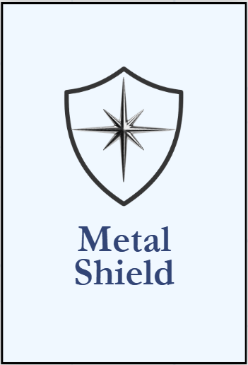 Metal Shield
